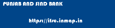 PUNJAB AND SIND BANK       ifsc code